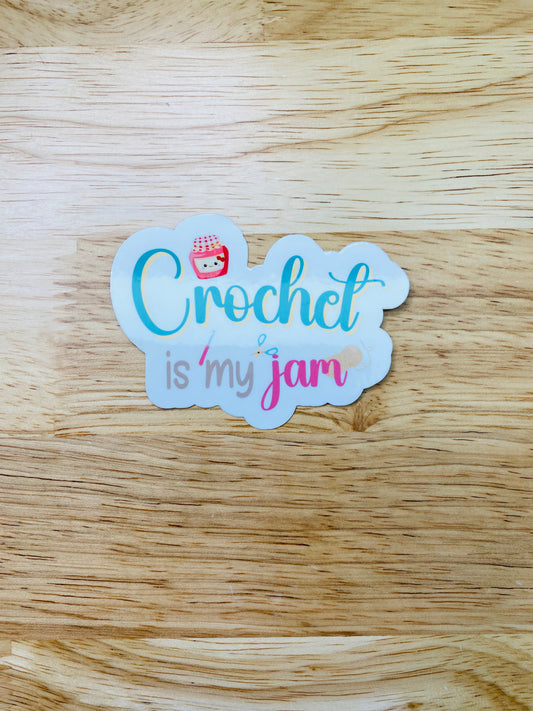 Crochet Is My Jam Sticker