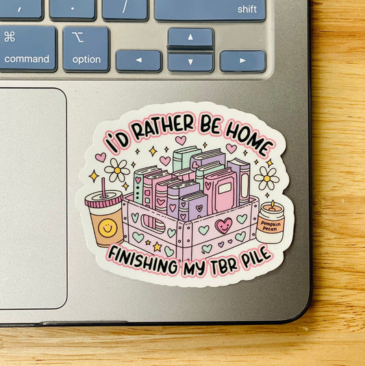 I'd Rather Be Home Reading My TBR Pile Sticker