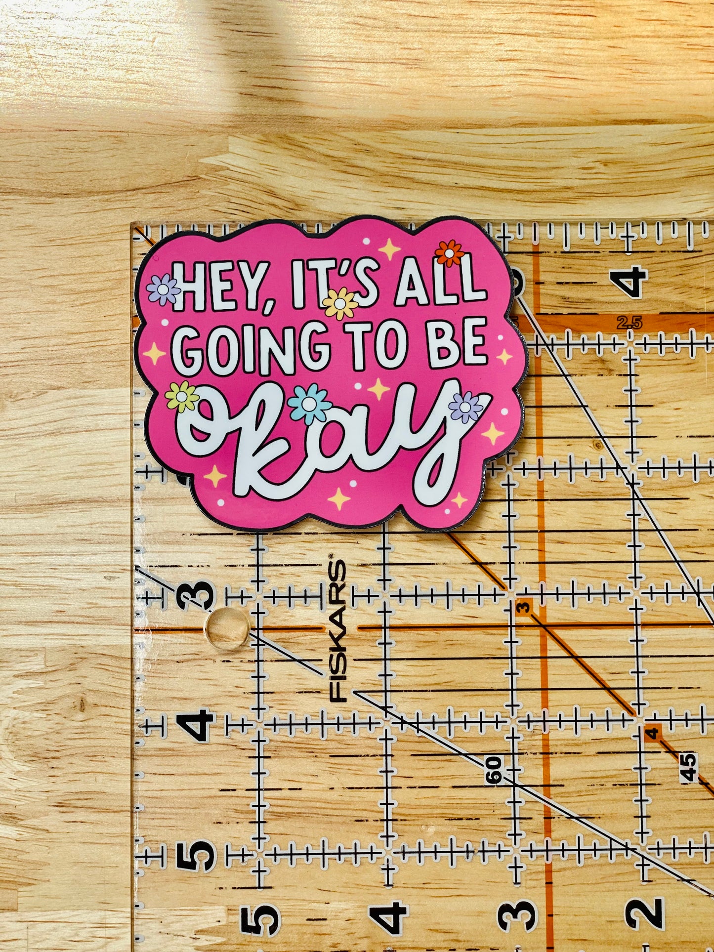 Hey, It's All Going To Be Okay Sticker, Pink Positivity Sticker