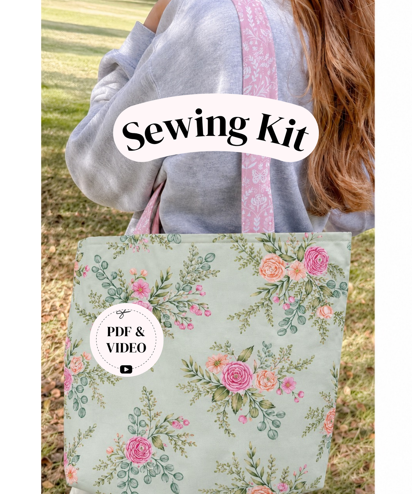 A person outdoors wearing a gray sweatshirt and carrying a floral tote bag with pink straps. A white label says 'Sewing Kit' and another circular badge says 'PDF & VIDEO'.