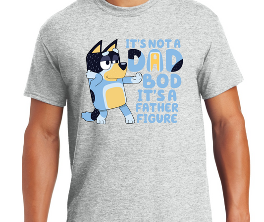 Bluey Dad T-Shirt, It's Not A Dad Bod It's A Father Figure