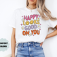 Happy Looks Good On You T-Shirt