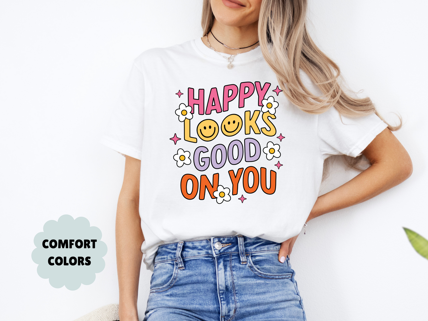 Happy Looks Good On You T-Shirt