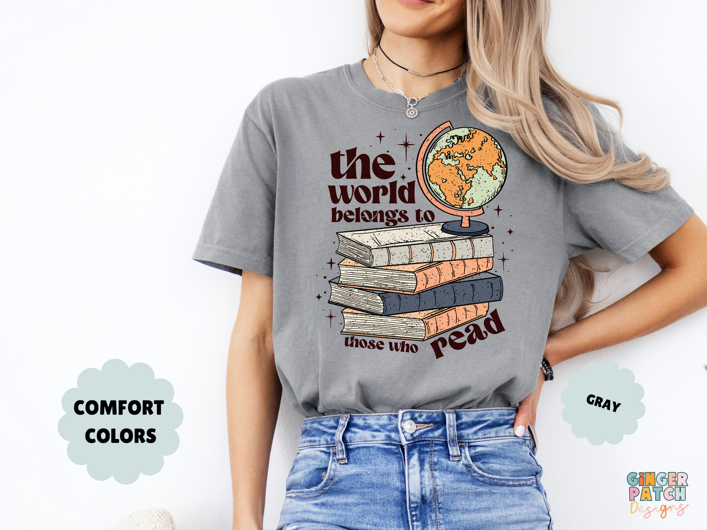 The World Belongs To Those Who Read T-Shirt, Grunge Book Stack & Globe Tee, Comfort Colors