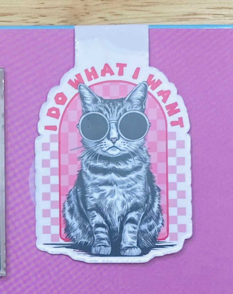 I Do What I Want Cat Magnetic Bookmark