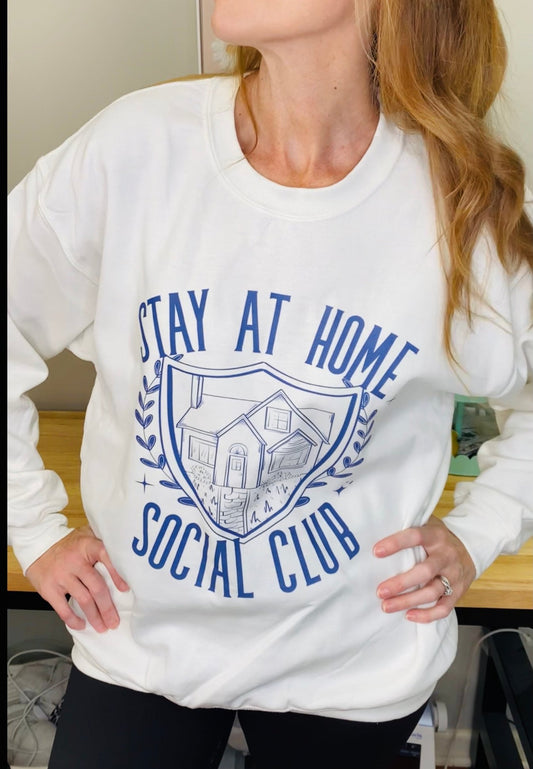 Stay At Home Social Club Sweatshirt