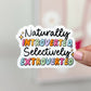 Naturally Introverted Selectively Extroverted Sticker