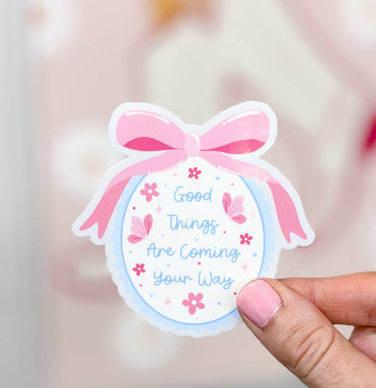 Good Things Are Coming Pink Bow Sticker