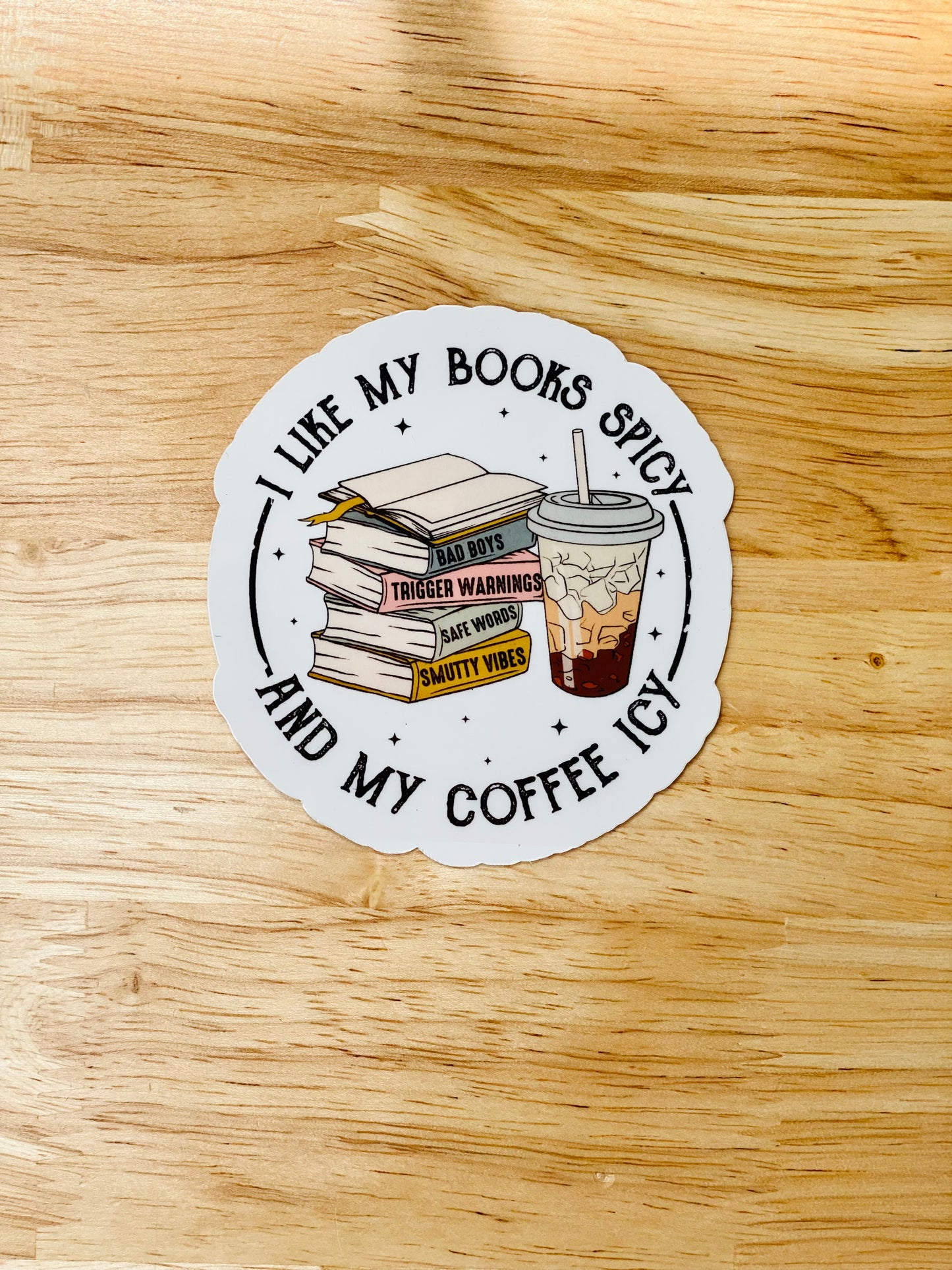 I Like My Books Spicy And My Coffee Icy Sticker, Book Tropes Iced Coffee Sticker