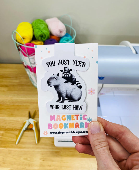 You Just Yee'd Your Last Haw Magnetic Bookmark, Capybara Bookmark, Trash Raccoon, Cowboy Hat